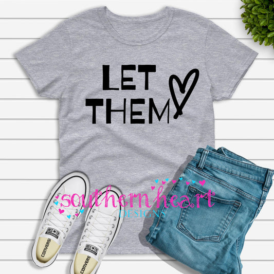 Let Them T Shirt